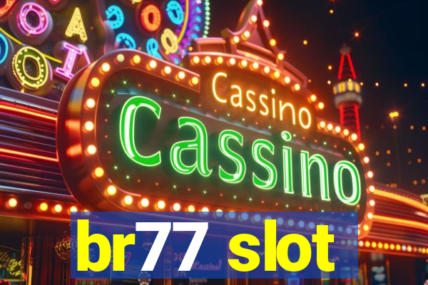 br77 slot